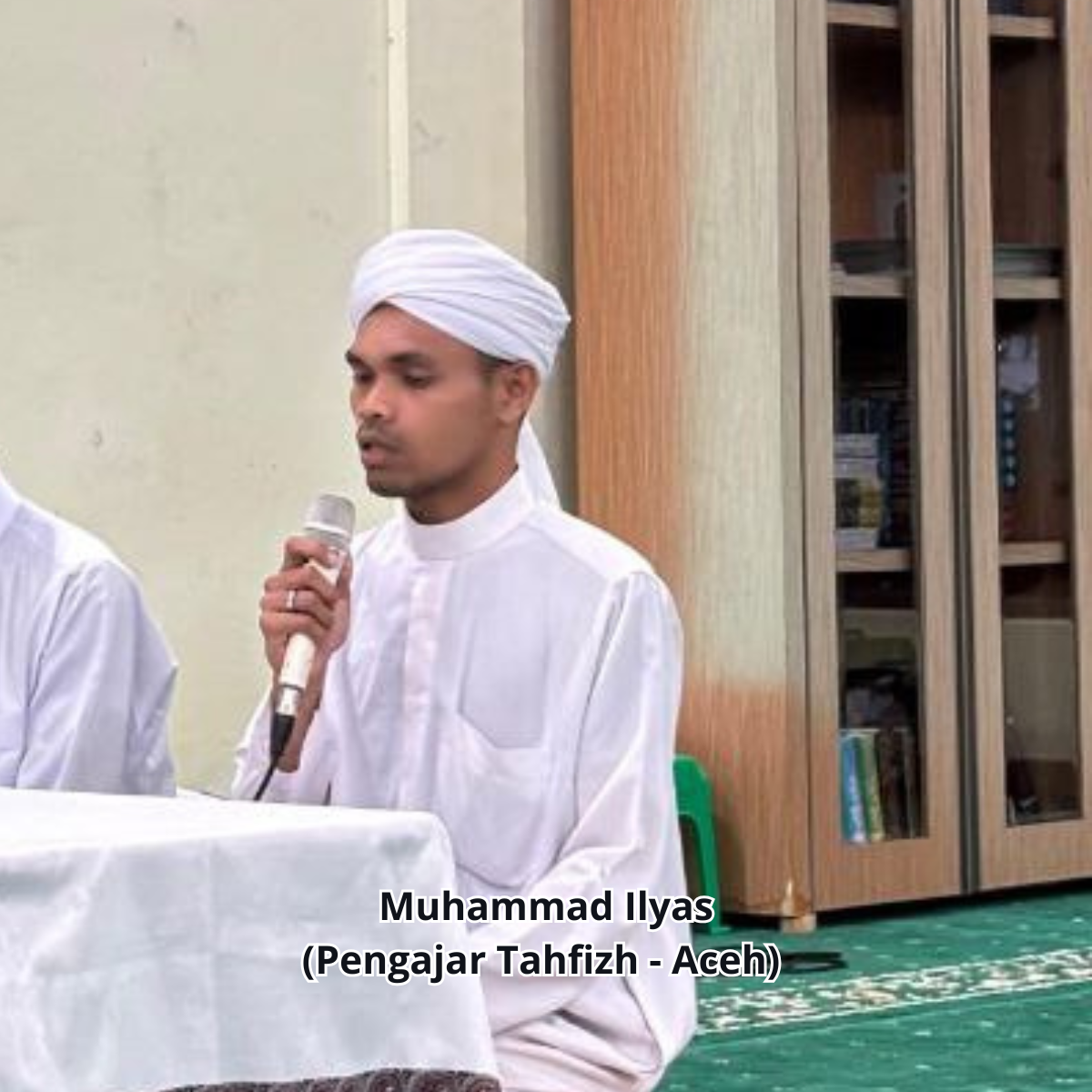 Muhammad Ilyas — Pengajar Tahfizh, Aceh